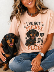 Frauen lustig Ich habe Freunde in niedrigen Orten Hunde druck Geschenk für Haustier liebhaber Casual T-Shirt