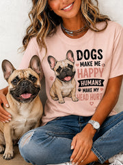 Frauen-Funny-Hunde-Machen-mich-glücklich-Menschen-bringen-mich-auf-den-Teer-Print-Geschenk für Tierliebhaber lässiges T-Shirt
