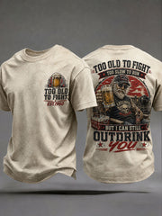 Herren-T-Shirts mit dem Spruch „Zu alt zum Kämpfen, zu langsam zum Laufen, aber ich kann dich immer noch trinken“